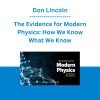 Don Lincoln - The Evidence for Modern Physics: How We Know What We Know