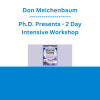 Don Meichenbaum, Ph.D. Presents - 2 Day Intensive Workshop: Treating Trauma Through the Integration of CBT and Constructive Narrative Therapy
