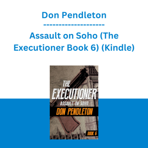 Don Pendleton - Assault on Soho (The Executioner Book 6) (Kindle)