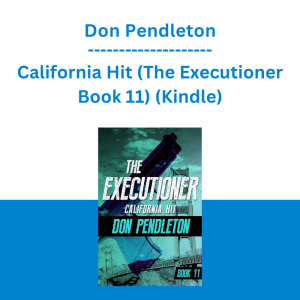 Don Pendleton - California Hit (The Executioner Book 11) (Kindle)