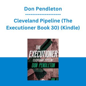 Don Pendleton - Cleveland Pipeline (The Executioner Book 30) (Kindle)