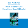 Don Pendleton - Miami Massacre (The Executioner Book 4) (Kindle)