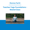 Donna Farhi - Teaches Yoga Foundations - MasterClass