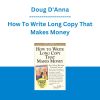 Doug D'Anna - How To Write Long Copy That Makes Money