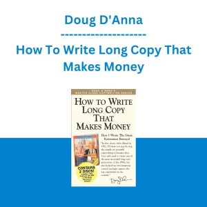 Doug D'Anna - How To Write Long Copy That Makes Money