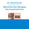 Dr. Susie Gronski - Male Pelvic Pain: Managing Pain Around the Penis