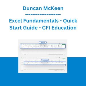 Duncan McKeen - Excel Fundamentals - Quick Start Guide - CFI Education