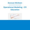 Duncan McKeen - Operational Modeling - CFI Education