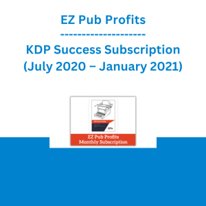EZ Pub Profits - KDP Success Subscription (July 2020 – January 2021)