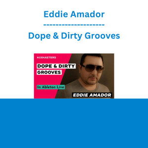 Eddie Amador - Dope & Dirty Grooves