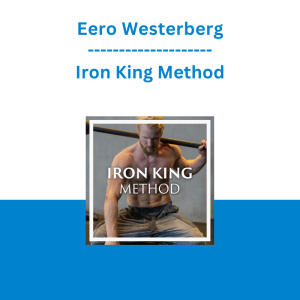 Eero Westerberg - Iron King Method