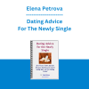 Elena Petrova - Dating Advice For The Newly Single