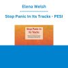 Elena Welsh - Stop Panic In Its Tracks: Evidence-Based Treatment Strategies for Managing and Eliminating Panic Attacks - PESI