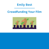 Emily Best - Crowdfunding Your Film