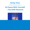 Emily Hine - At Peace With Yourself - The Shift Network