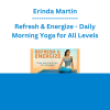 Erinda Martin - Refresh & Energize - Daily Morning Yoga for All Levels