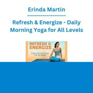 Erinda Martin - Refresh & Energize - Daily Morning Yoga for All Levels