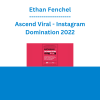 Ethan Fenchel - Ascend Viral - Instagram Domination 2022