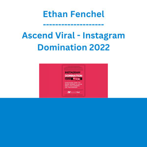 Ethan Fenchel - Ascend Viral - Instagram Domination 2022