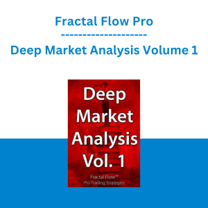 Fractal Flow Pro - Deep Market Analysis Volume 1