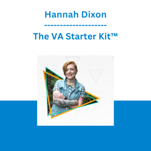 Hannah Dixon - The VA Starter Kit™