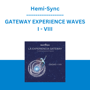 Hemi Sync - GATEWAY EXPERIENCE WAVES I - VIII