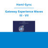 Hemi-Sync - Gateway Experience Waves III - VII