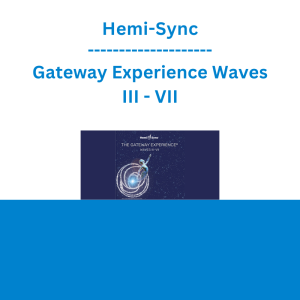Hemi-Sync - Gateway Experience Waves III - VII