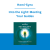 Hemi-Sync - Into the Light: Meeting Your Guides