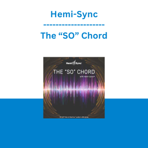 Hemi-Sync - The “SO” Chord