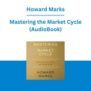 Howard Marks - Mastering the Market Cycle (AudioBook)