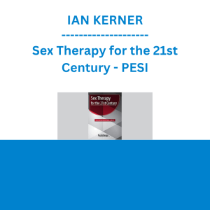 IAN KERNER - Sex Therapy for the 21st Century - PESI