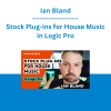 Ian Bland - Stock Plug-ins for House Music in Logic Pro