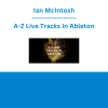 Ian McIntosh - A-Z Live Tracks In Ableton