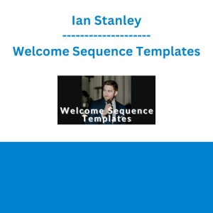 Ian Stanley - Welcome Sequence Templates