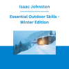 Isaac Johnston - Essential Outdoor Skills - Winter Edition