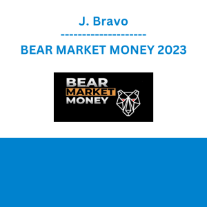 J. Bravo - BEAR MARKET MONEY 2023