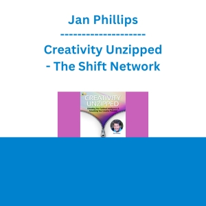 Jan Phillips - Creativity Unzipped - The Shift Network