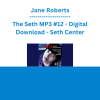 Jane Roberts - The Seth MP3 #12 - Digital Download - Seth Center