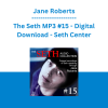 Jane Roberts - The Seth MP3 #15 - Digital Download - Seth Center