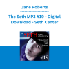 Jane Roberts - The Seth MP3 #19 - Digital Download - Seth Center