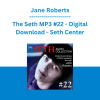 Jane Roberts - The Seth MP3 #22 - Digital Download - Seth Center