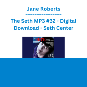 Jane Roberts - The Seth MP3 #32 - Digital Download - Seth Center