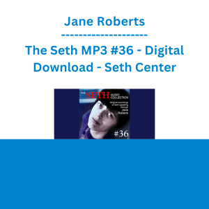 Jane Roberts - The Seth MP3 #36 - Digital Download - Seth Center