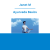 Janet M - Ayurveda Basics