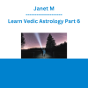 Janet M - Learn Vedic Astrology Part 6
