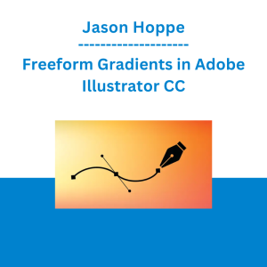 Jason Hoppe - Freeform Gradients in Adobe Illustrator CC