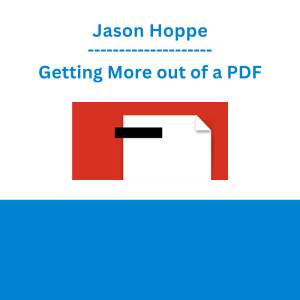 Jason Hoppe - Getting More out of a PDF