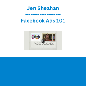 Jen Sheahan - Facebook Ads 101