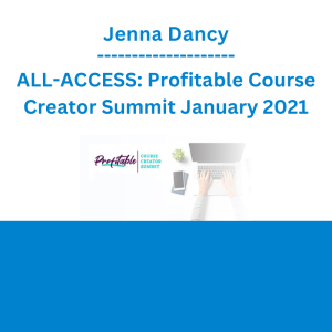 Jenna Dancy - ALL-ACCESS: Profitable Course Creator Summit January 2021